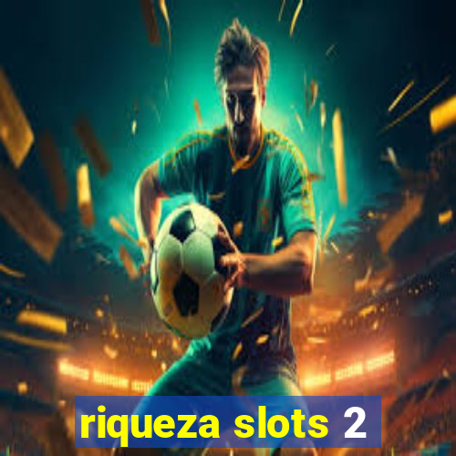 riqueza slots 2